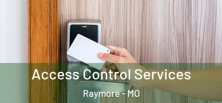 Access Control Services Raymore - MO